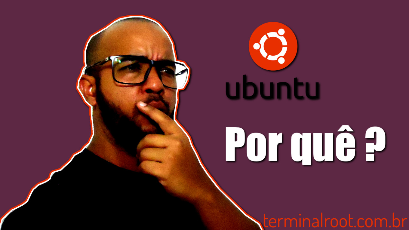 Por que o Canal Não Fala Sobre Ubuntu ?